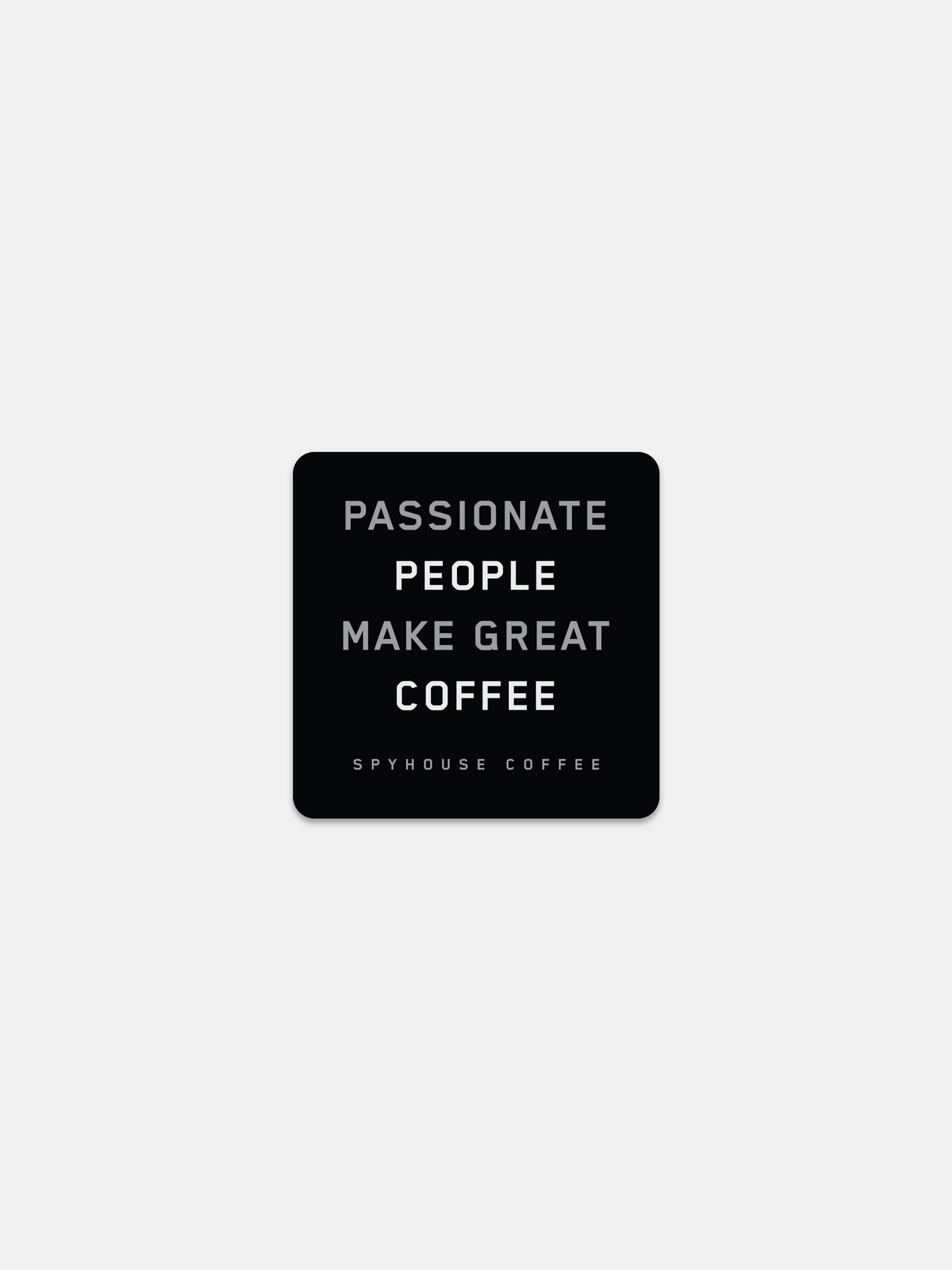 Passionate People Sticker – Black - Spyhouse Coffee Roasters